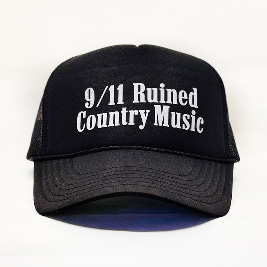 9/11 RUINED COUNTRY MUSIC HAT